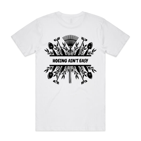 Hoeing Ain't Easy - T-shirt Back Thumbnail